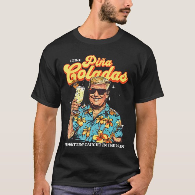Coladas Donald Trump Summer Vacation Hawaii Beach  T-Shirt (Front)