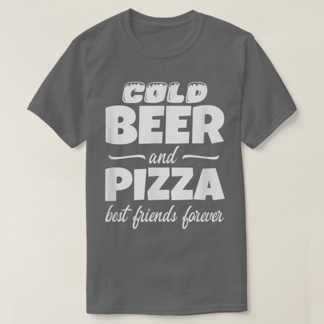 Cold Beer & Pizza Best Friends Forever Funny Commo T-Shirt (Design Front)