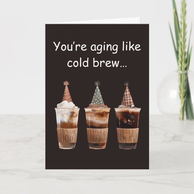 Cold Brew Birthday Party Coffee Vibes Fun Card (Front)