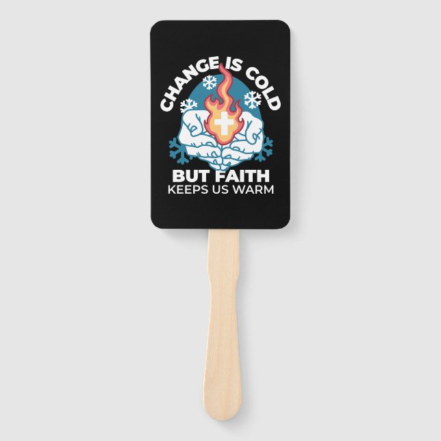 Cold Change, Faith's Fire - Motivational Christian Hand Fan (Front)