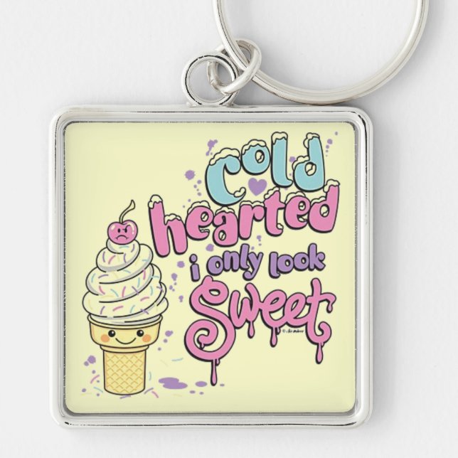 cold hearted  Keychain (Front)