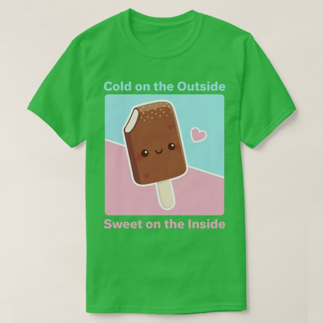 Cold on the Outside Sweet on the Inside Ice cream T-Shirt (Design Front)