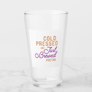 Cold Pressed and Just Brewed Glass Tumbler