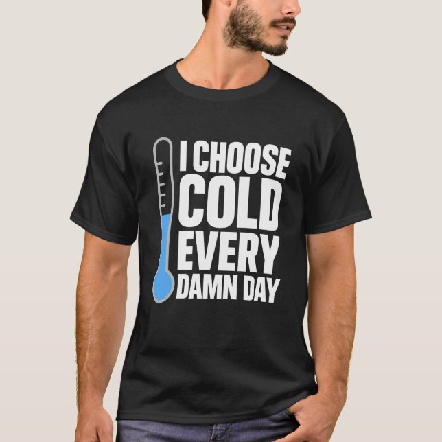 Cold Shower Mental Toughness Cold Exposure Biohack T-Shirt (Front)