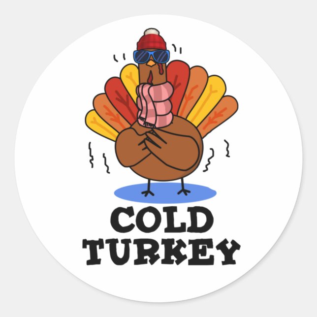 Cold Turkey Funny Animal Pun  Classic Round Sticker (Front)