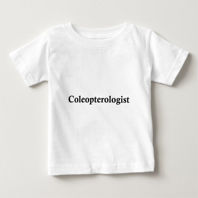 Coleopterologist Baby T-Shirt (Front)