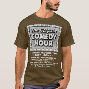 Colgate Comedy Hour Featuring Roy Donk T-Shirt