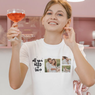 Collage Couple Photo & All You Need Is Love Quote T-Shirt