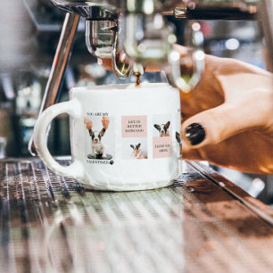 Collage Dog Photos Dog Is My Valentines Pink Espresso Cup