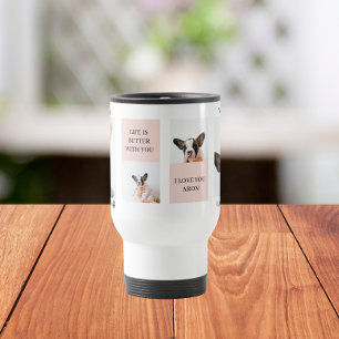 Collage Dog Photos Dog Is My Valentines Pink Travel Mug