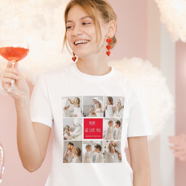 Collage Photo Mum Red We Love You Best Mother Gift T-Shirt (Creator Uploaded)