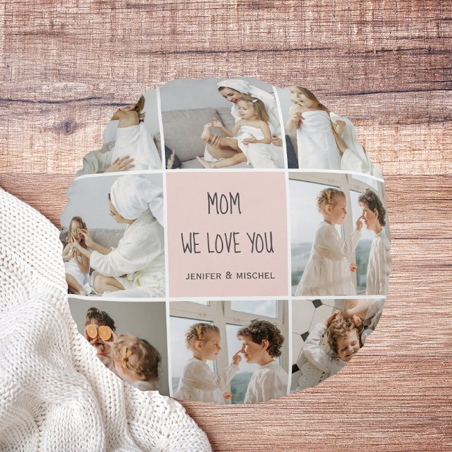 Collage Photo Mum We Love You Best Mother Gift Round Cushion (Creator Uploaded)
