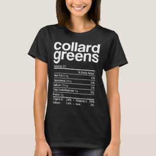Collard Greens Nutrition Facts Funny Thanksgiving  T-Shirt