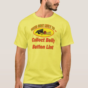 Collect Belly Button Lint T-Shirt