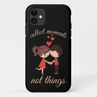 COLLECT MOMENTS NOT THINGS cute romantic