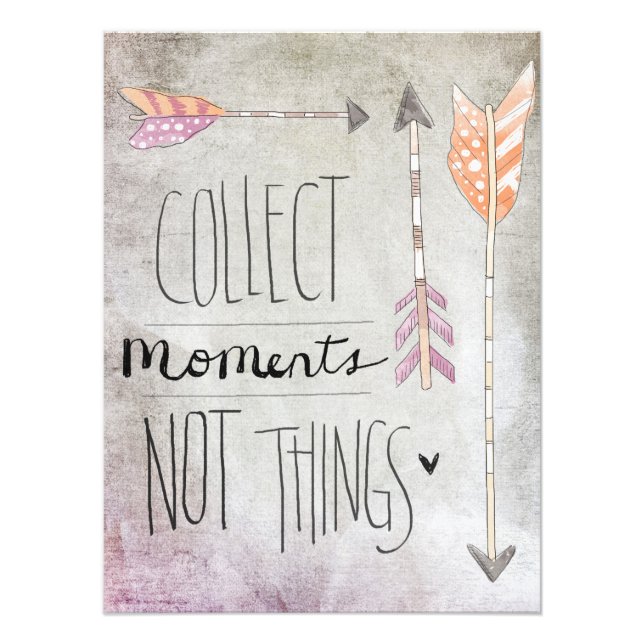 Collect Moments Not Things Photo Print (Front)