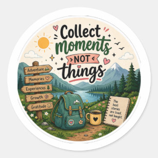 Collect Moments Not Things Travel Adventure Sticke Classic Round Sticker
