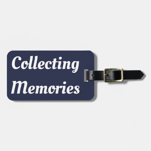 Collecting Memories Luggage Tag (Front Horizontal)