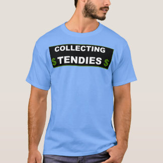 Collecting Tendies T-Shirt