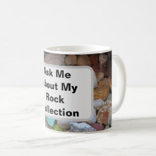 Collector Humour Ask Me About My Rock Collection Coffee Mug