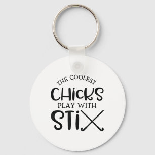 College Chicks With Sticks Field Hockey For Girls Key Ring