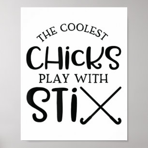 College Chicks With Sticks Field Hockey For Girls Poster