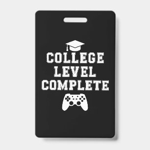 College Level Complete Graduation Gamer Gaming ID Badge