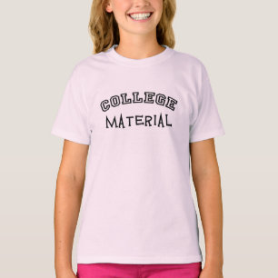College Material T-Shirt