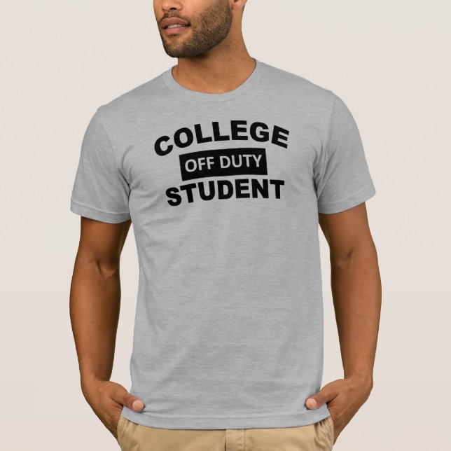 College Off Duty Student T-Shirt (Front)