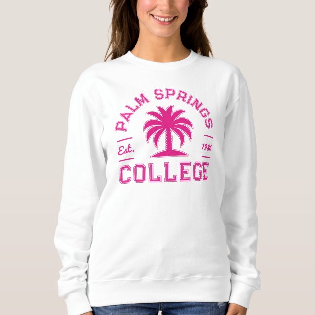 College - Palm Springs - Pink Sweatshirt (Front)