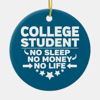 College Student No Sleep No Money No Life Ceramic Tree Decoration