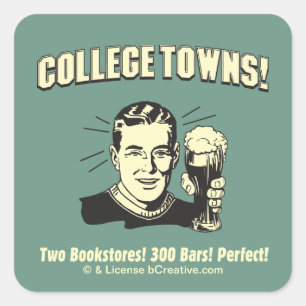 College Towns: 2 Bookstores 300 Bars Square Sticker