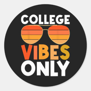College Vibes Only Funny Student Back To School Classic Round Sticker
