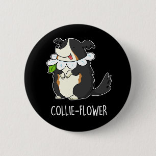 Collie-flower Funny Border Collie Dog Pun Dark BG 6 Cm Round Badge