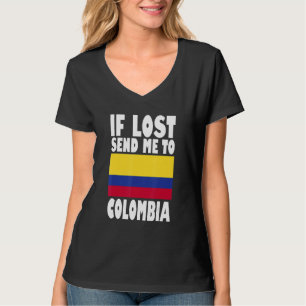 Colombia Flag Design If lost send me to Colombia T-Shirt