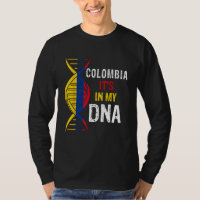 Colombia It s In My DNA Proud Colombian Colombia F