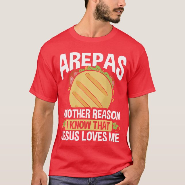 Colombian Arepa lover Venezuelan Food Arepas Maker T-Shirt (Front)