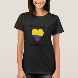 Colombian Flag Heart I Have People in Colombia T-Shirt