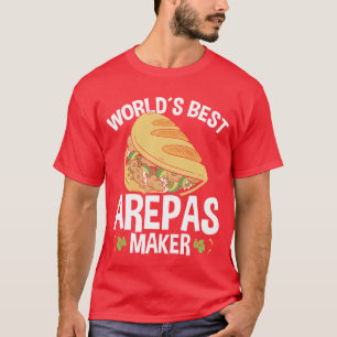 Colombian Food Worlds best Arepas Maker friend T-Shirt