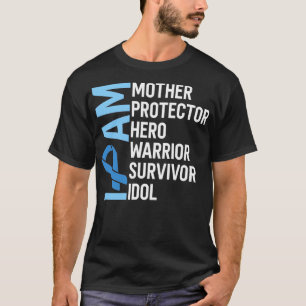 Colon Cancer Awareness I Am Mother Hero Warrior Su T-Shirt