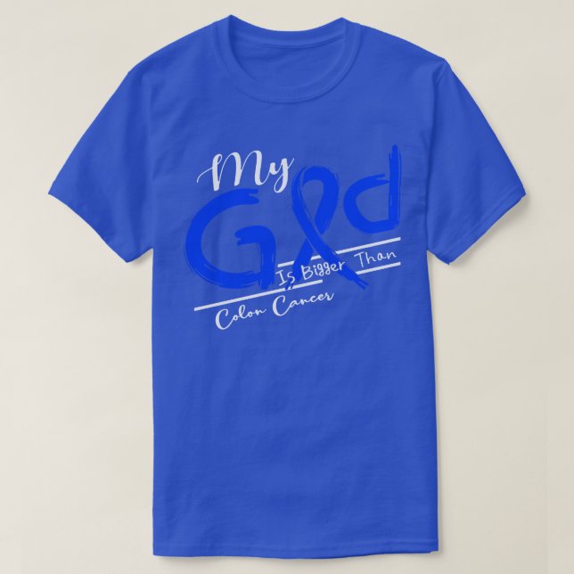 Colon Cancer Awareness My God Is Stronger In This  T-Shirt (Design Front)