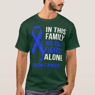 Colon Cancer Awareness No One Fights Alone Hope Fo T-Shirt