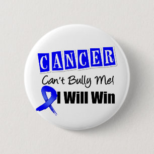 Colon Cancer Cant Bully Me I Will Win 6 Cm Round Badge