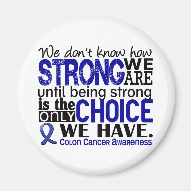 Colon Cancer How Strong We Are Magnet (Front)