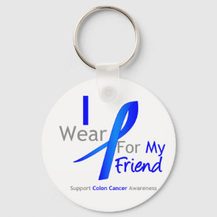 Colon Cancer I Wear Blue For My Friend Key Ring