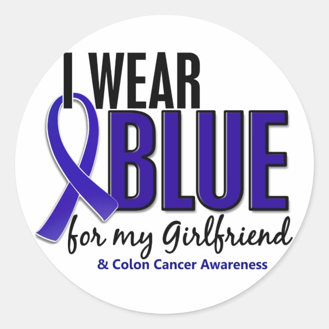Colon Cancer I Wear Blue For My Girlfriend 10 Classic Round Sticker (Front)