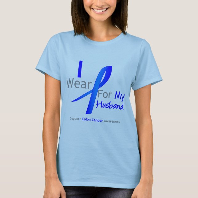 Colon Cancer I Wear Blue For My Husband T-Shirt (Front)