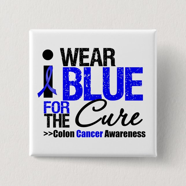 Colon Cancer I Wear Blue Ribbon For The Cure 15 Cm Square Badge (Front)