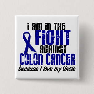 COLON CANCER In The Fight For My Uncle 1 15 Cm Square Badge