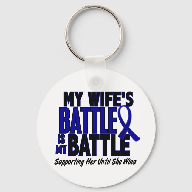 Colon Cancer MY BATTLE TOO 1 Wife Key Ring (Front)